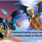 Charizard_ttw47p-wxcy= pokemon - Complete Detail of This Pokemon