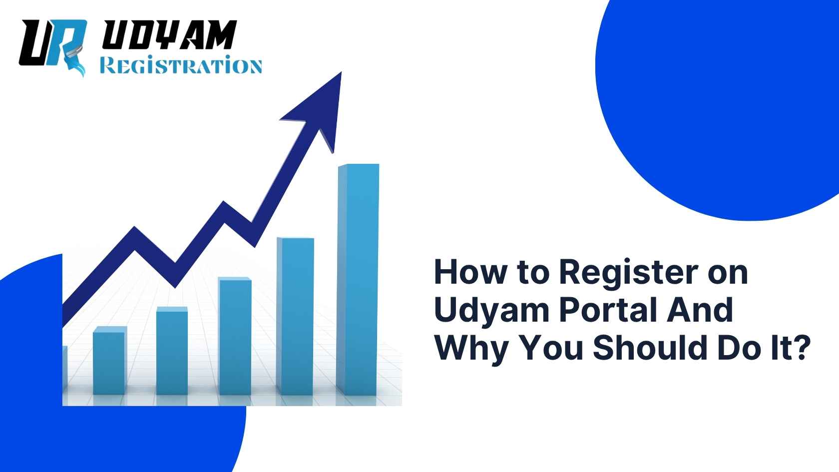 How to Register on Udyam Portal And Why You Should Do It?